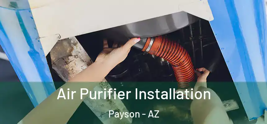  Air Purifier Installation Payson - AZ