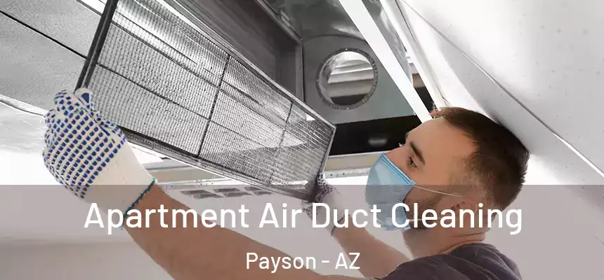  Apartment Air Duct Cleaning Payson - AZ
