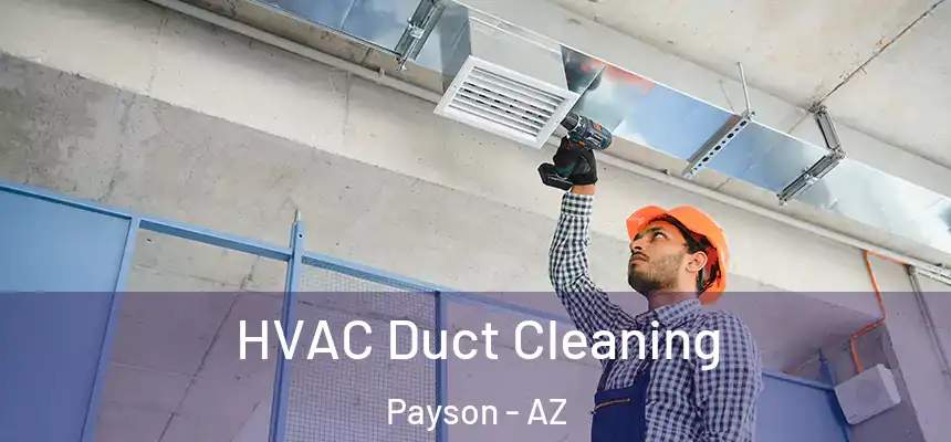  HVAC Duct Cleaning Payson - AZ