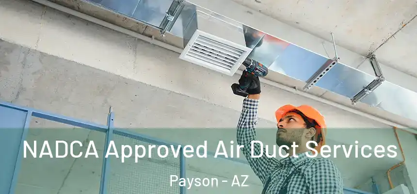  NADCA Approved Air Duct Services Payson - AZ